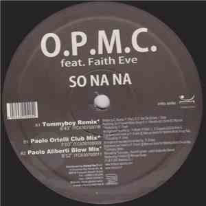 O.P.M.C.  Feat. Faith Eve - So Na Na