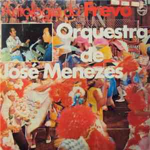Orquestra De José Menezes - Antologia Do Frevo