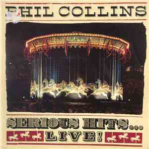 Phil Collins - Serious Hits...Live!