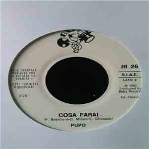 Pupo - Più Di Prima / Cosa Farai