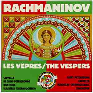 Rachmaninov / St. Petersburg Capella, Vladislav Chernushenko - The Vespers