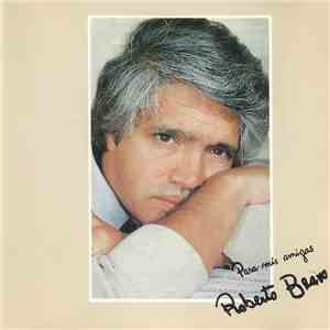 Roberto Bravo  - Para Mis Amigas