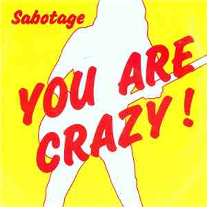 Sabotage - You Are Crazy