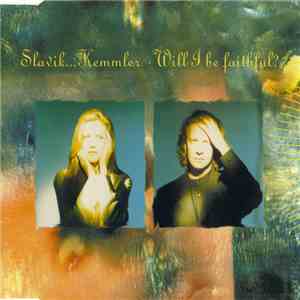 Slavik...Kemmler - Will I Be Faithful?