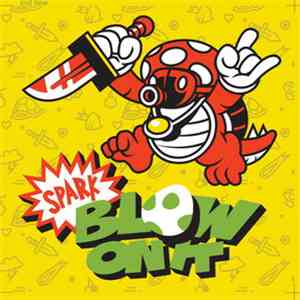 Spark - Blow On It
