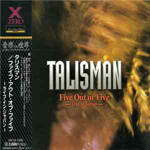 Talisman  = タリスマン - Five Out Of Five - Live In Japan = ファイブ・アウト・オブ・ファイブ－ライブ・イン・ジァパン－