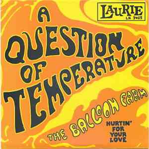 The Balloon Farm - A Question Of Temperature / Hurtin' For Your Love