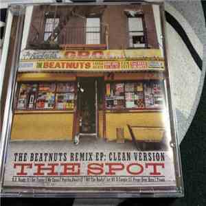 The Beatnuts - The Spot (The Remix EP) : Clean Version