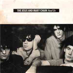 The Jesus And Mary Chain - Head On
