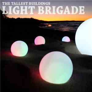 The Tallest Buildings - Light Brigade