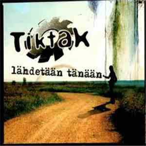 Tiktak - Lähdetään Tänään