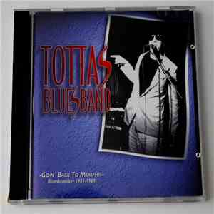 Tottas Bluesband - Goin' Back To Memphis