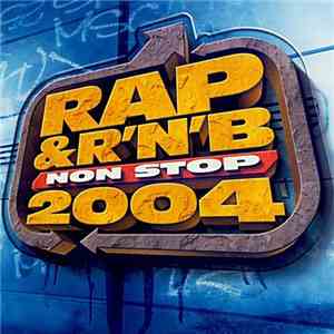 Various - Rap & R'N'B Non Stop 2004