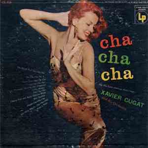Xavier Cugat And His Orchestra - Cha Cha Cha