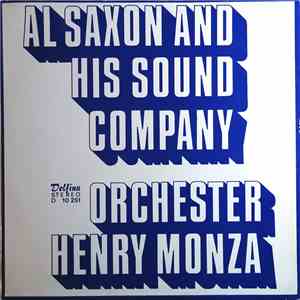 Al Saxon And His Sound Company / Orchester Henry Monza - Al Saxon And His Sound Company / Orchester Henry Monza