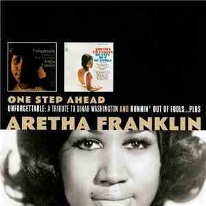 Aretha Franklin - One Step Ahead - Unforgettable: A Tribute To Dinah Washington + Runnin' Out Of Fools... Plus