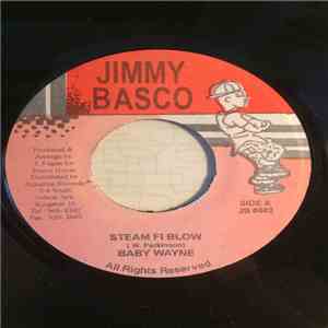 Baby Wayne - Steam Fi Blow