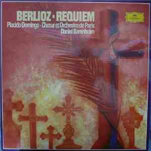 Berlioz - Placido Domingo, Chœur Et Orchestre De Paris, Daniel Barenboim - Requiem