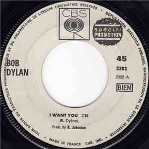Bob Dylan - I Want You / Obviously 5 Believers