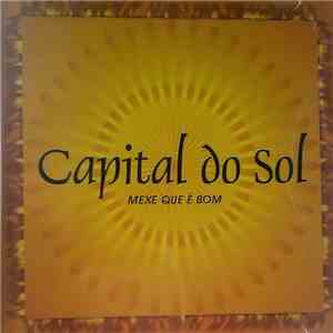 Capital Do Sol - Mexe Que É Bom