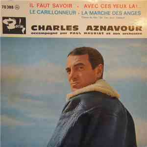Charles Aznavour Accompagné Par Paul Mauriat Et Son Orchestre - Il Faut Savoir