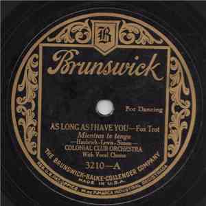 Colonial Club Orchestra - As Long As I Have You / Dream Of Love And You