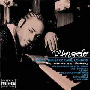 D'Angelo - Live At The Jazz Cafe, London: The Complete Show (Explicit Version)