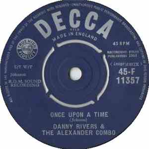 Danny Rivers, The Alexander Combo - Once Upon A Time