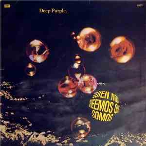 Deep Purple - Quien Nos Creemos Que Somos?
