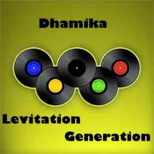 Dhamika - Levitation Generation