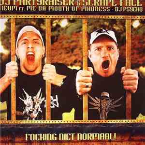 DJ Partyraiser & Scrape Face - Focking Niet Normaal!