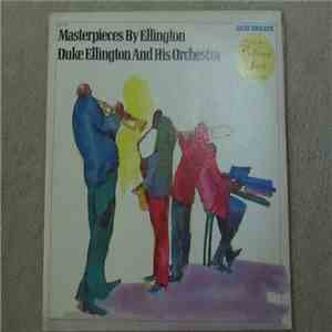Duke Ellington And His Orchestra - Masterpieces By Duke Ellington And His Orchestra