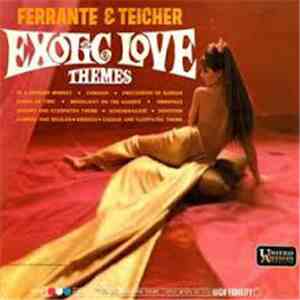 Ferrante & Teicher - Exotic Love Themes