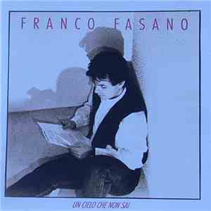 Franco Fasano - Un Cielo Che Non Sai