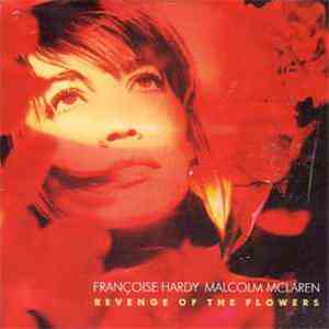 Françoise Hardy & Malcolm McLaren - Revenge Of The Flowers