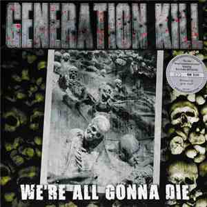 Generation Kill - We're All Gonna Die