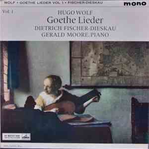 Hugo Wolf, Dietrich Fischer-Dieskau, Gerald Moore - Goethe Lieder Vol. 1