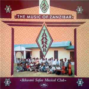 Ikhwani Safaa Musical Club - Taarab 2 / Music Of Zanzibar
