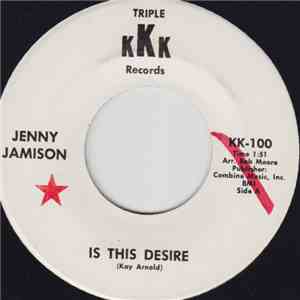 Jenny Jamison - Is This Desire / Don't Invite Us To The Same Party