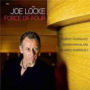 Joe Locke - Force Of Four