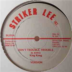 King Kong - Don't Trouble Trouble / Aids