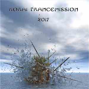 Korai Trancemission - Korai Trancemission 2017