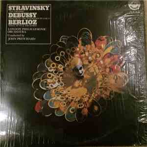 London Philharmonic / John Pritchard - Berlioz - Debussy - Stravinsky