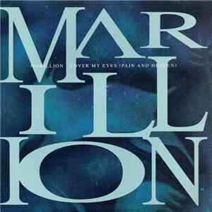 Marillion - Cover My Eyes (Pain And Heaven)