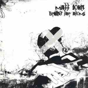 Matt John - Behind The Atoms