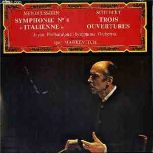 Mendelssohn, Schubert, Japan Philharmonic Symphony Orchestra, Igor Markevitch - Symphonie N°4 "Italienne" - Trois Ouvertures