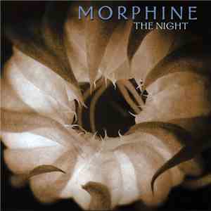 Morphine  - The Night