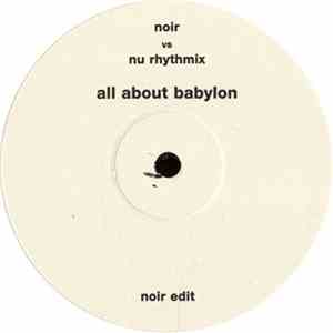 Noir vs. Nu Rhythmix - All About Babylon
