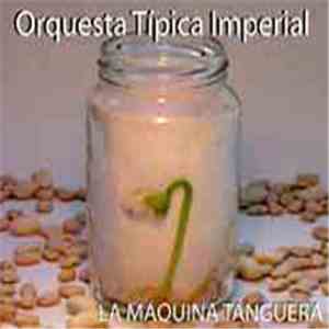 Orquesta Típica Imperial - La Maquina Tanguera