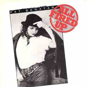 Pat Benatar - All Fired Up